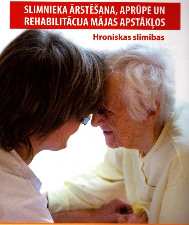 Grāmata “Slimnieka ārstēšana, aprūpe un rehabilitācija mājas apstākļos”