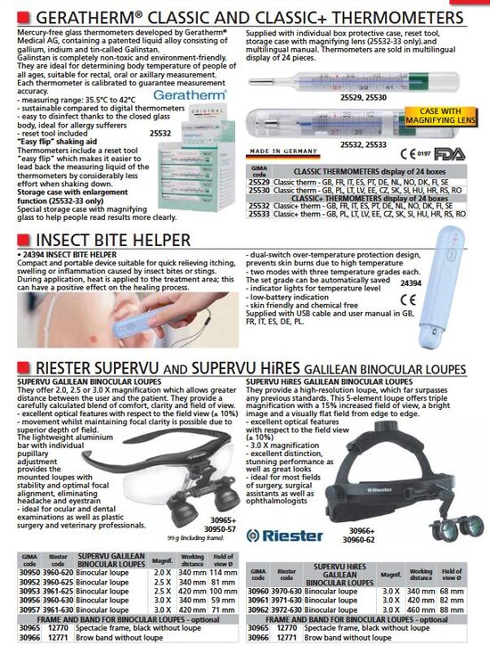 GERATHERM® CLASSIC AND CLASSIC+ THERMOMETERS. INSECT BITE HELPER. RIESTER SUPERVU AND SUPERVU HiRES GALILEAN BINOCULAR LOUPES. Cenas un pieejamība pēc pieprasījuma